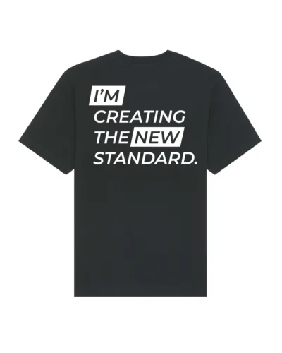 Chai I Am Creating The New Standard T-shirt Zwart