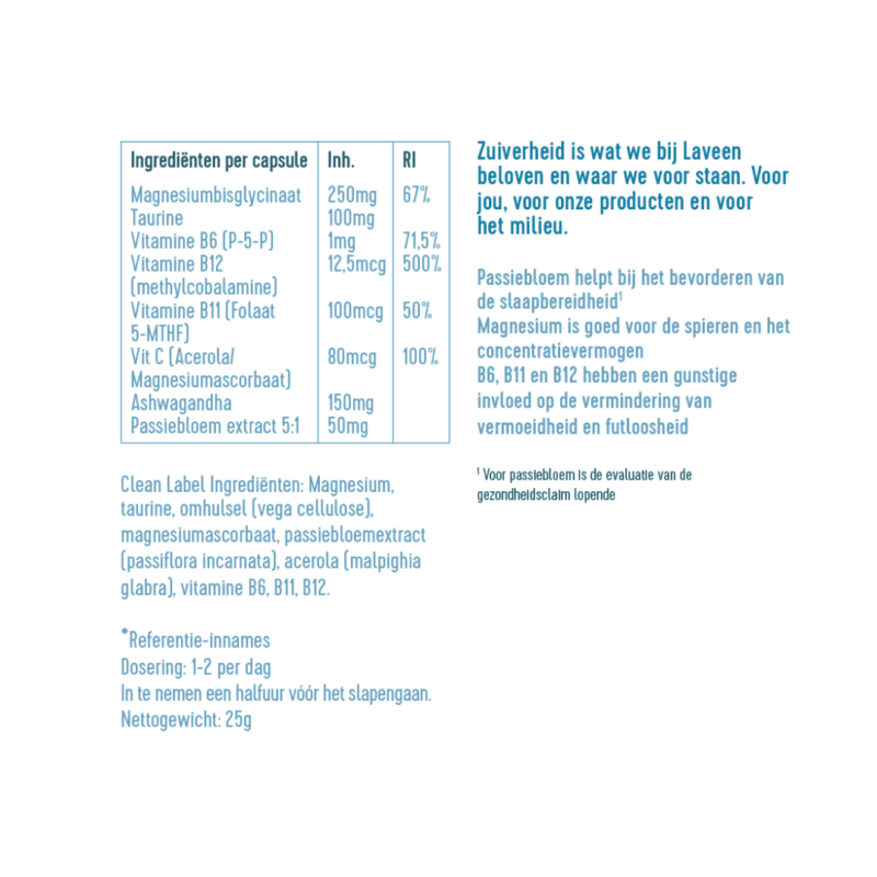 Ingrediënten van dit Rust en ontspanning supplement: magnesium, taurine, omhulsel van vega cellulose, magnesiumascorbaat, passiebloemextract (passiflora incarnata), acerola (malpighia glabra), vitamine B6, B11 en B12.